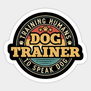 Training Humans To Speak Dog T shirt For Women T-Shirt Sticker